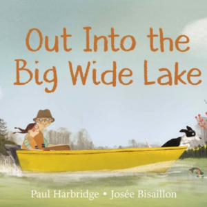Out into the Big Wide Lake book cover